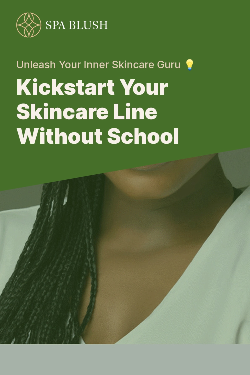 Kickstart Your Skincare Line Without School - Unleash Your Inner Skincare Guru 💡